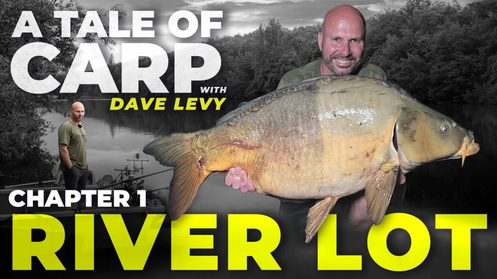 A Tale of Carp | S1 E1 | Dave Levy takes on the River Lot | Mega Carp | River Carp | Carp Fishing