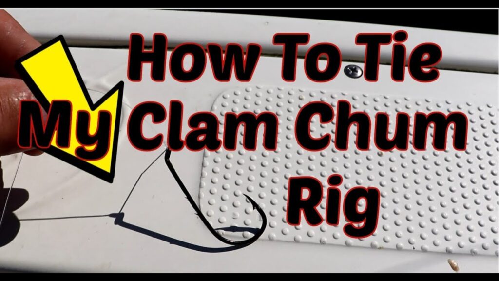 How To Tie My Clam Chum Rig To Fish The Bottom For Striped Bass